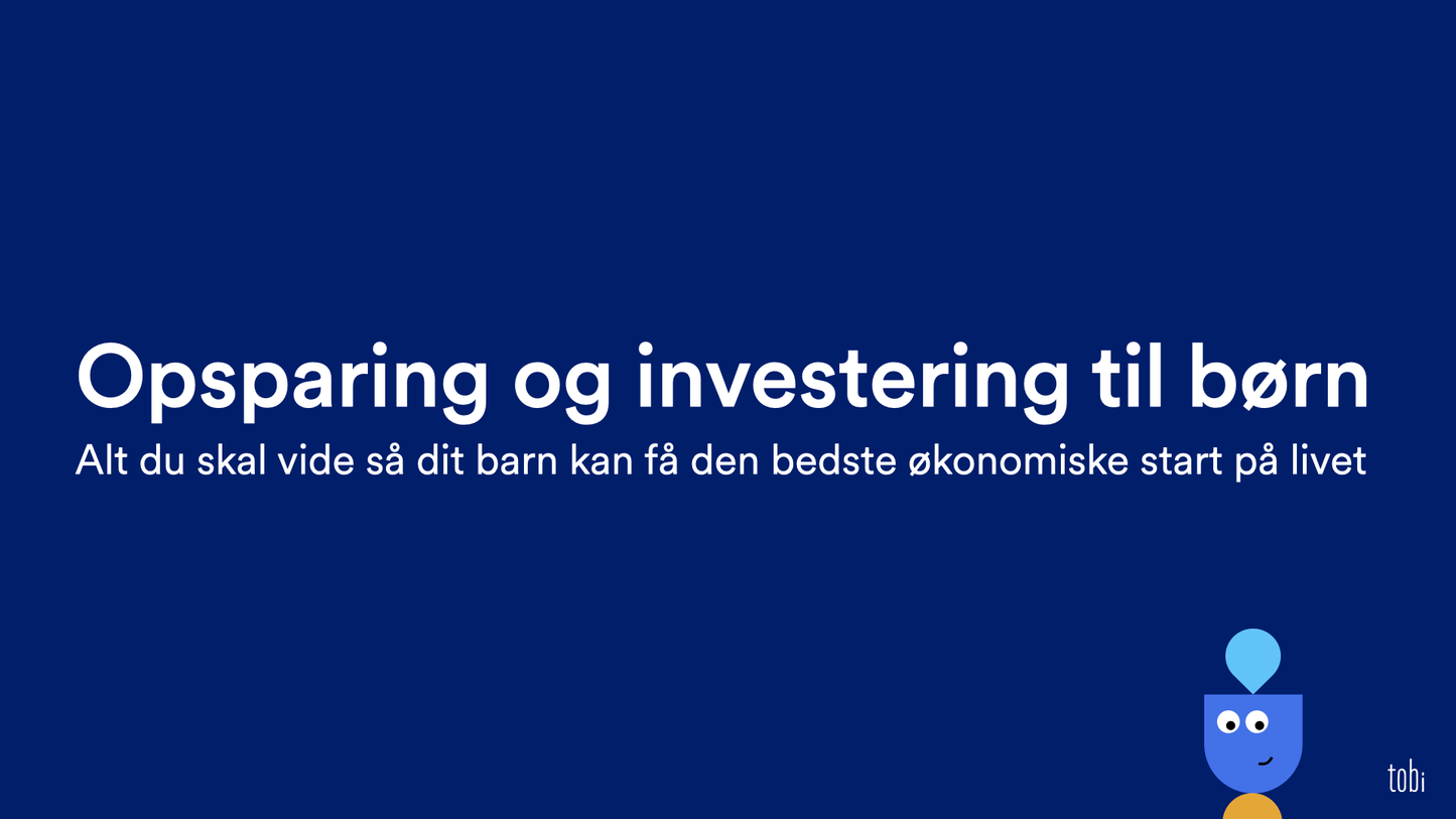 Opsparing og investering til børn